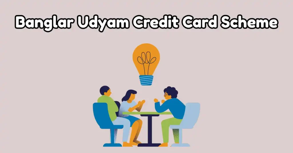 Banglar Udyam Credit Card Scheme