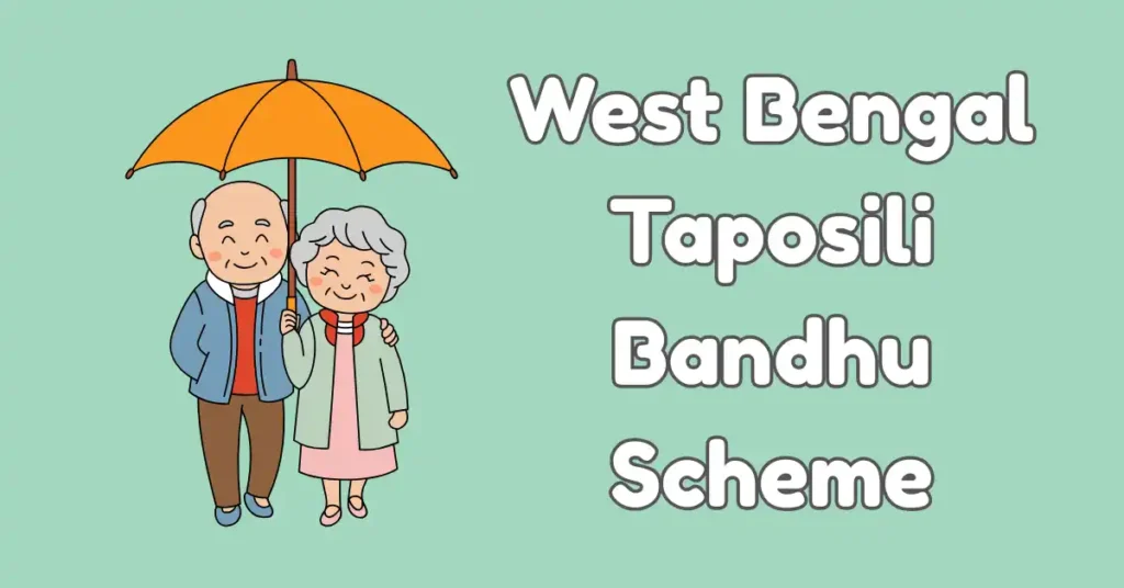 West Bengal Taposili Bandhu Scheme