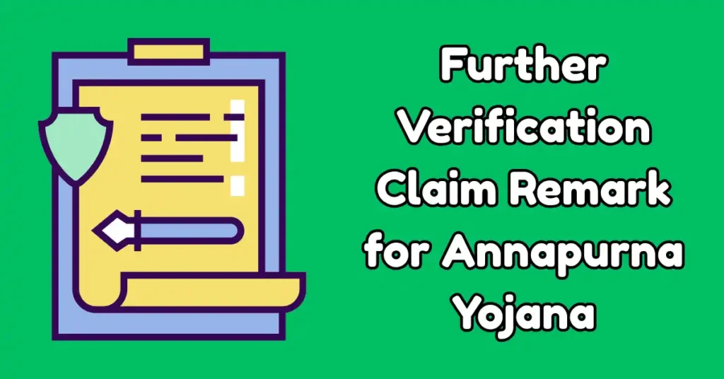 Further Verification Claim Remark for Annapurna Yojana