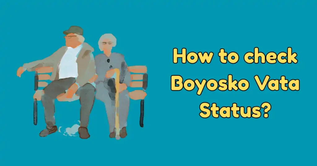 How to check Boyosko Vata Status