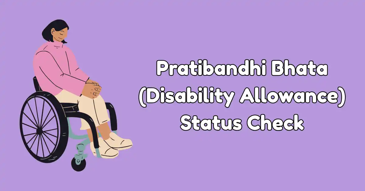 Pratibandhi Bhata (Disability Allowance) Status Check