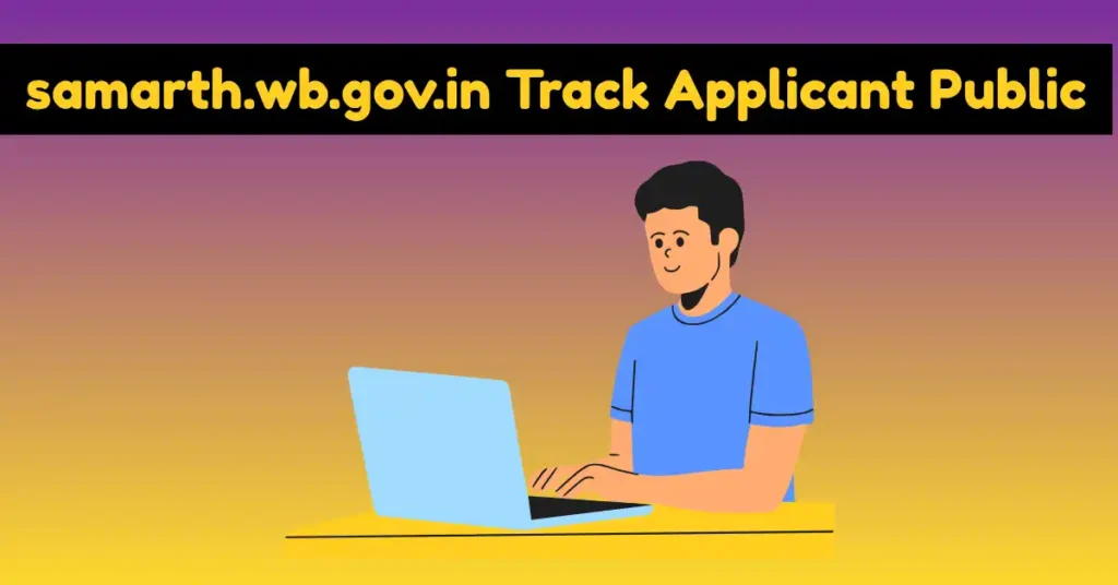 samarth.wb.gov.in Track Applicant Public